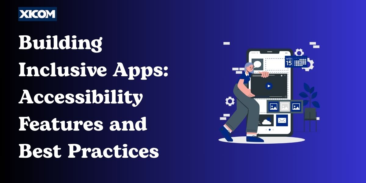 Building Inclusive Apps: Accessibility Features and Best Practices - Its Released