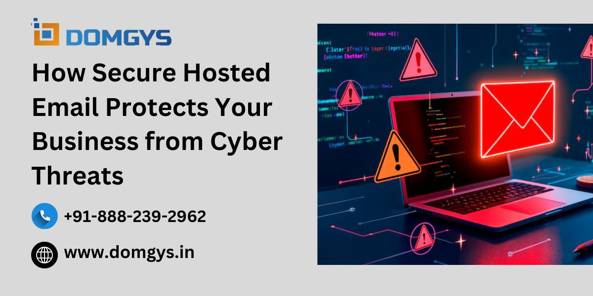 How Secure Hosted Email Protects Your Business from Cyber Threats
