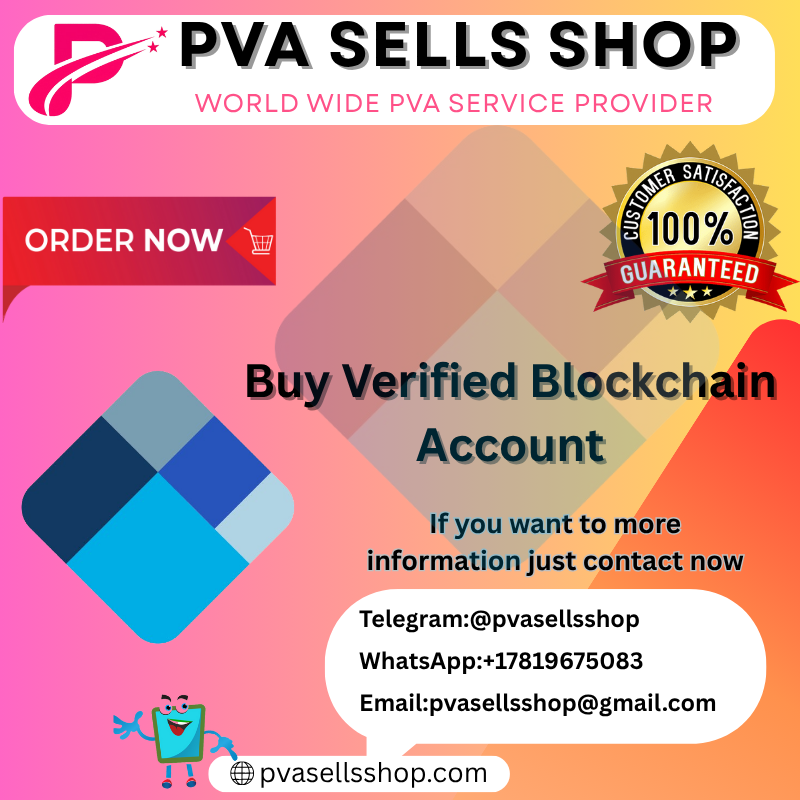 Buy Verified Blockchain Account PVASELLSSHOP