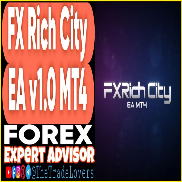 FX Rich City EA v1.0 MT4 (Works on Build 1441+) | Forex Robot | MT4 Expert Advisor - The Trade Lovers