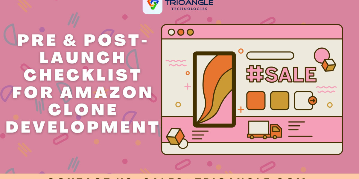 Pre & Post-Launch Checklist For Amazon Clone Development