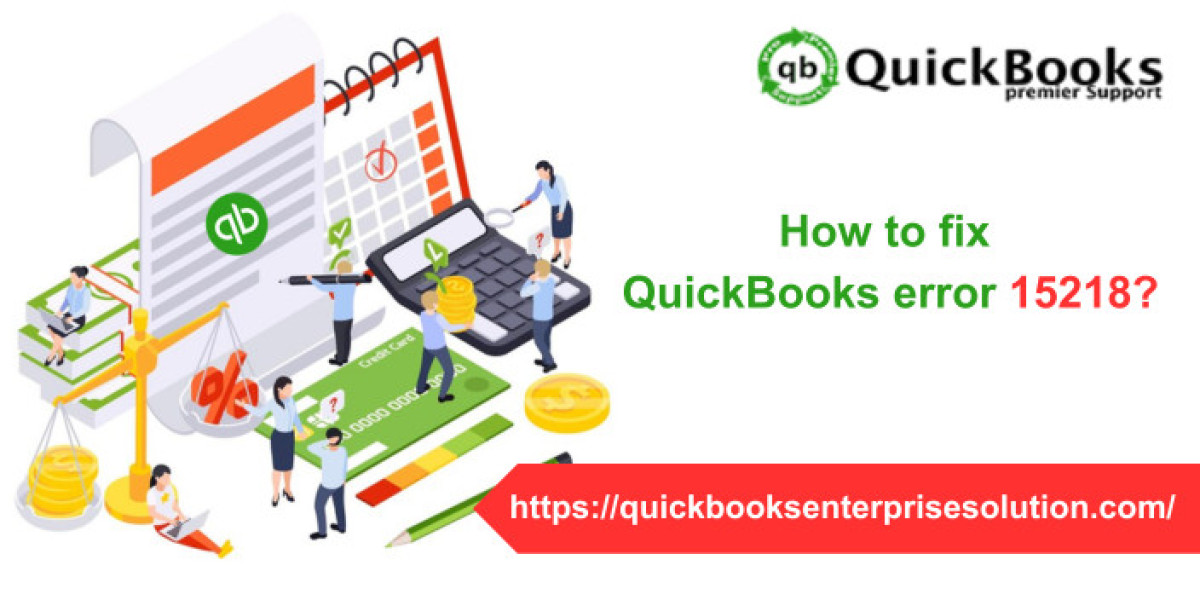 How to remove QuickBooks error 15218?