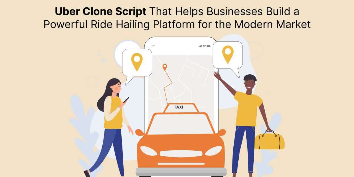 Uber Clone Script That Helps Businesses Build a Powerful Ride Hailing Platform for the Modern Market