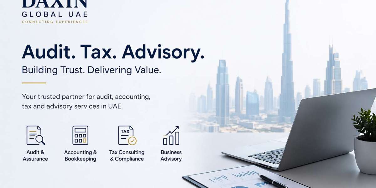 Daxin Global UAE: Delivering World-Class Audit, Tax, and Advisory Solutions for Modern Businesses in Dubai