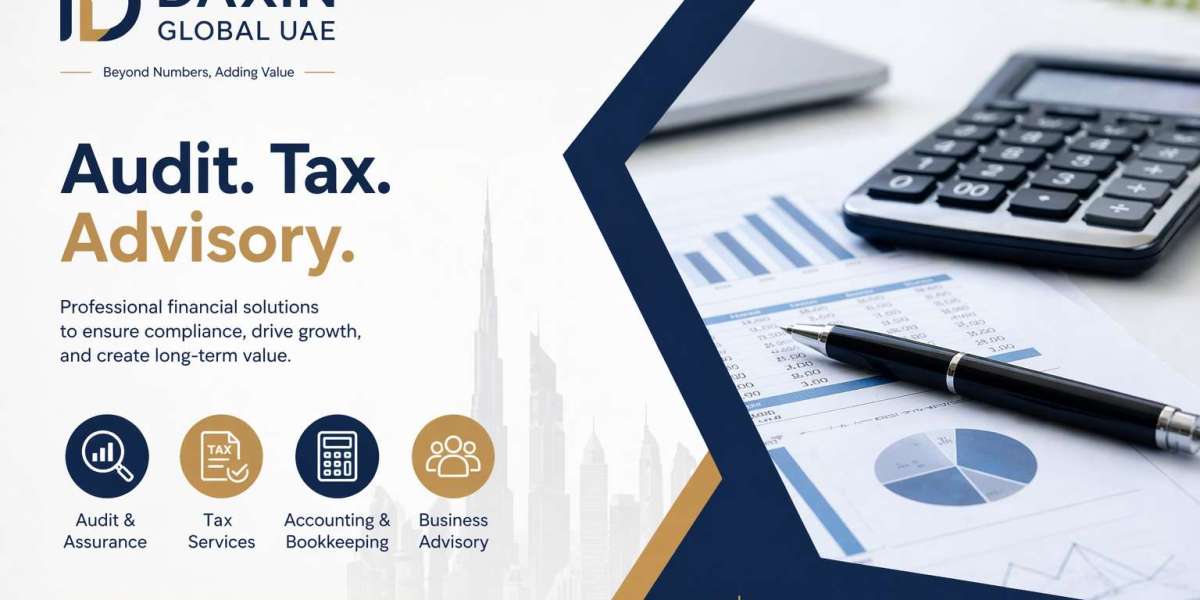 Daxin Global UAE: Professional Audit, Tax, and Financial Advisory Services in Dubai