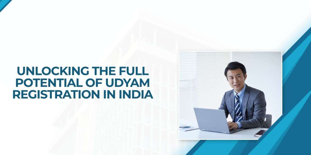Unlocking the Full Potential of Udyam Registration in India