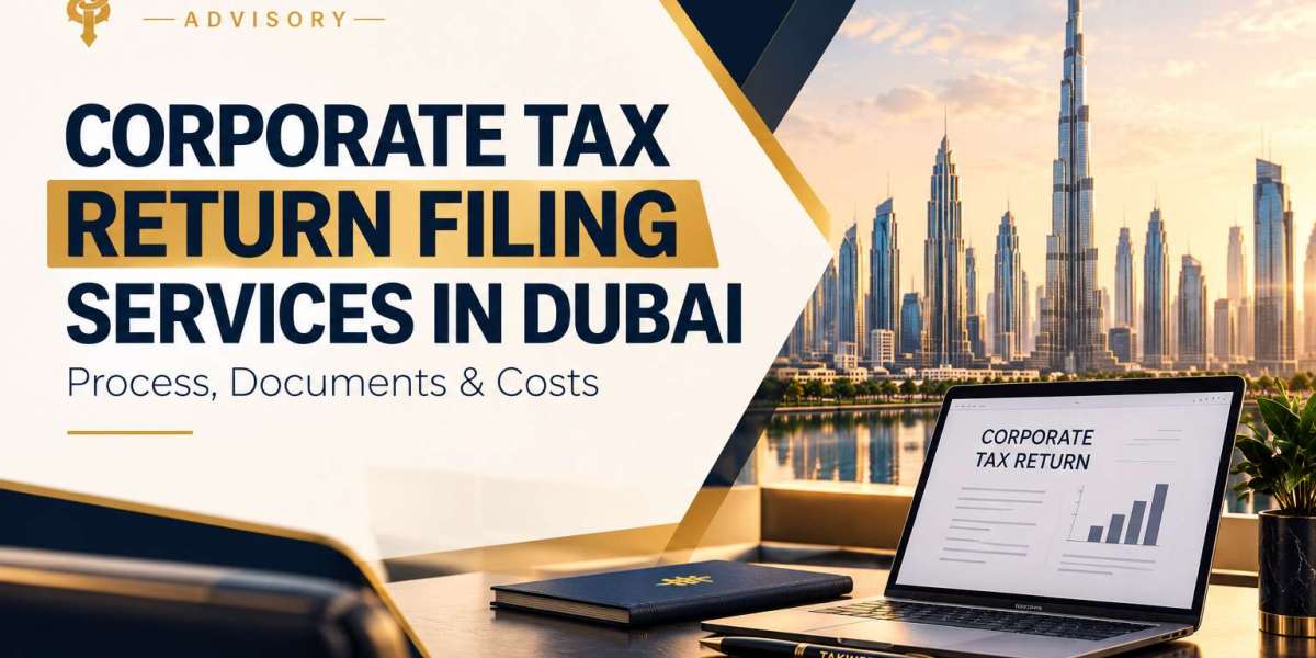 Corporate Tax Return Filing Services in Dubai: Process, Documents and Costs