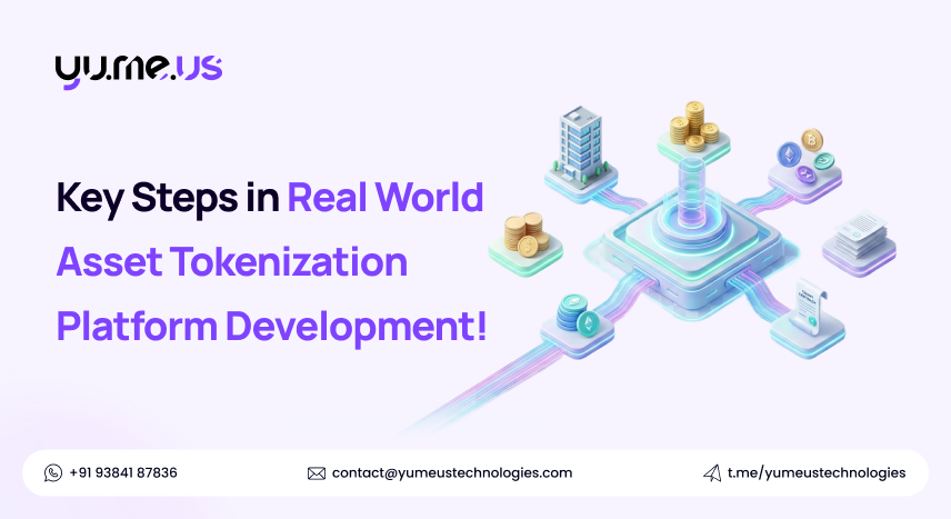 Key Steps in Real World Asset Tokenization Platform Development!